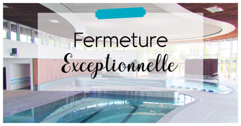 Fermeture Exceptionnelle